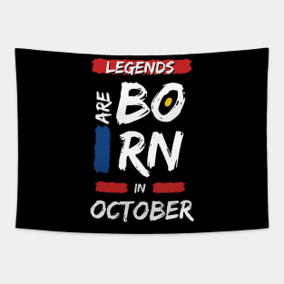 Legends are Born in October (WHITE Font) Tapestry