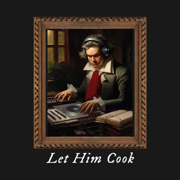 Let Him Cook Design by Pro-Clothing