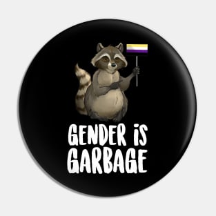 Gender Is Garbage Raccoon Pin
