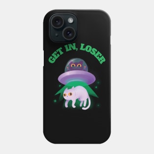 Get In Loser Shirt Alien UFO Cat Funny Extraterrestrial Phone Case