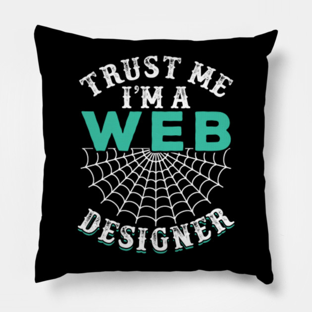 Trust Me I M A Web Designer Programmer Funny Web Designer Quotes