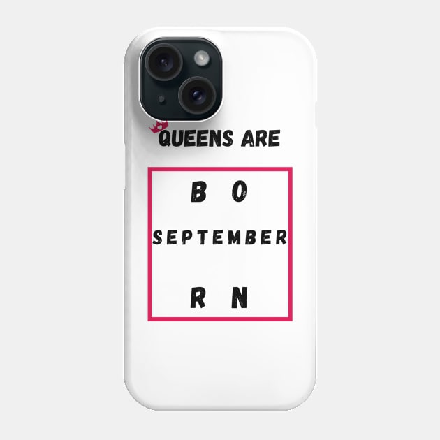 Queens Are Born In September Phone Case by Pris25