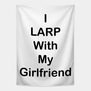 I LARP With My Girlfriend Tapestry