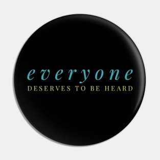 SLP Everyone Deserves to Be Heard Pin