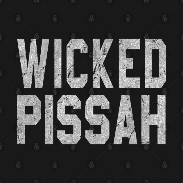 Wicked Pissah by Flippin' Sweet Gear