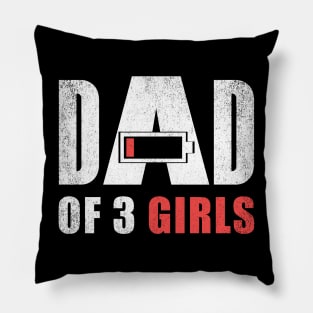 Dad of 3 three girls low battery gift for father's day Pillow