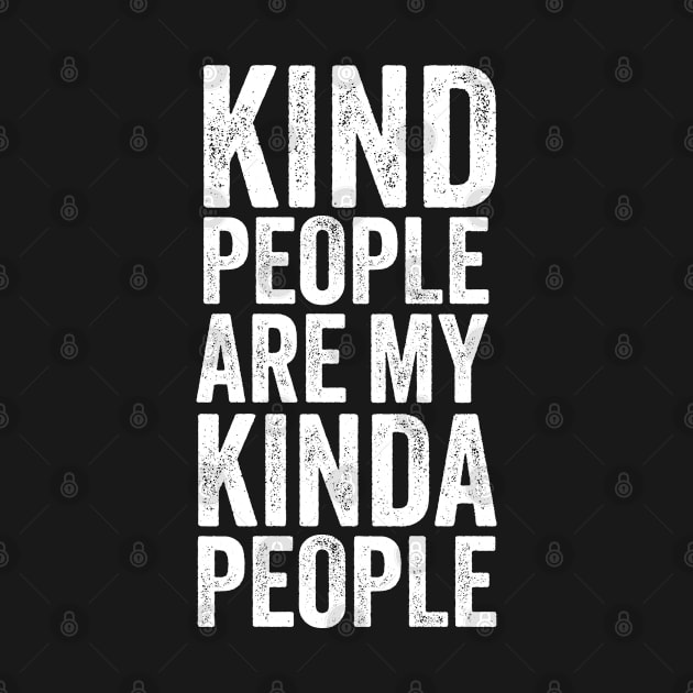 kind people are my kinda people funny saying by dianoo