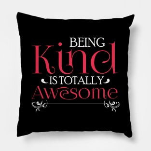 Being Kind Is Totally Awesome Anti-Bullying Pillow