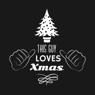 This Guy Loves Christmas T-Shirt