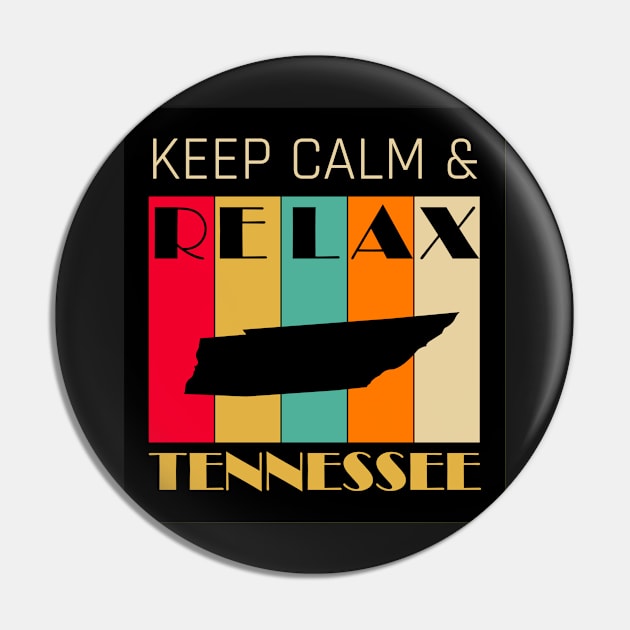 TENNESSEE - US STATE MAP - KEEP CALM & RELAX Pin by LisaLiza