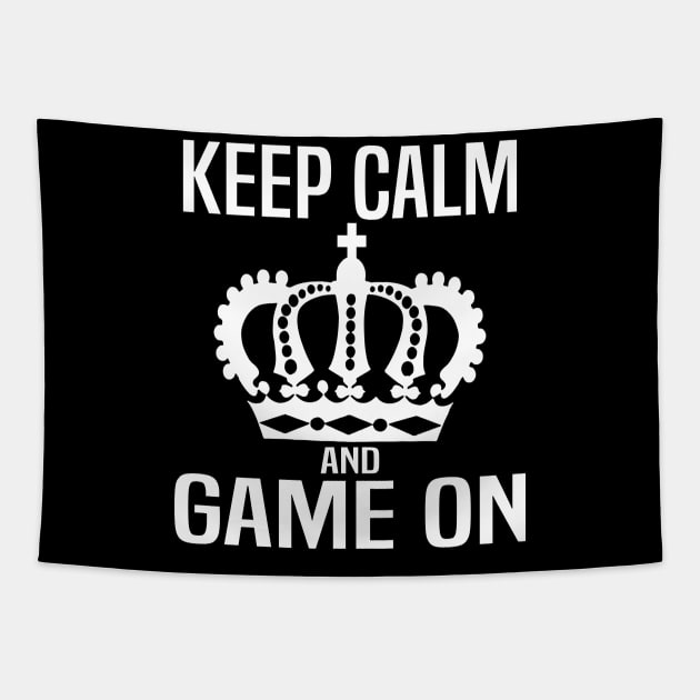 Keep Calm and Game On. Gaming meme Tapestry by WolfGang mmxx