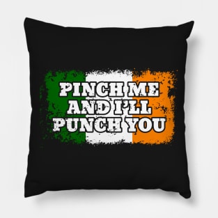 Pinch Me Punch You St. Patrick's Day Pillow