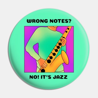 Wrong Notes? No! It's Jazz (version 1) Pin