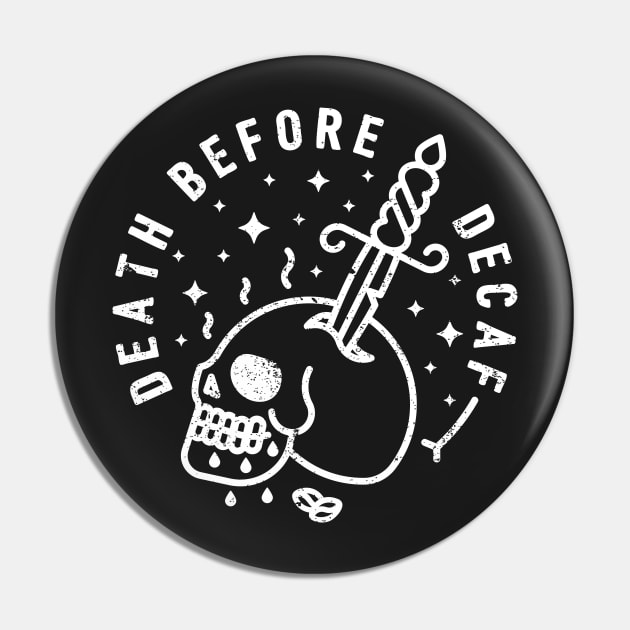 Death Before Decaf Pin by RAD