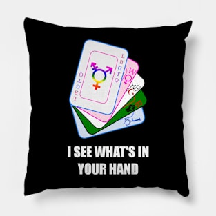 I See What's In Your Hand - Baiting Cards Pillow