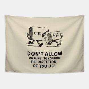 Don't Allow Anyone To Control The Direction Of You Life - Quote Tapestry