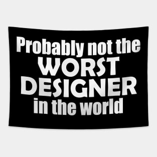 Probably not the worst designer in the world Tapestry