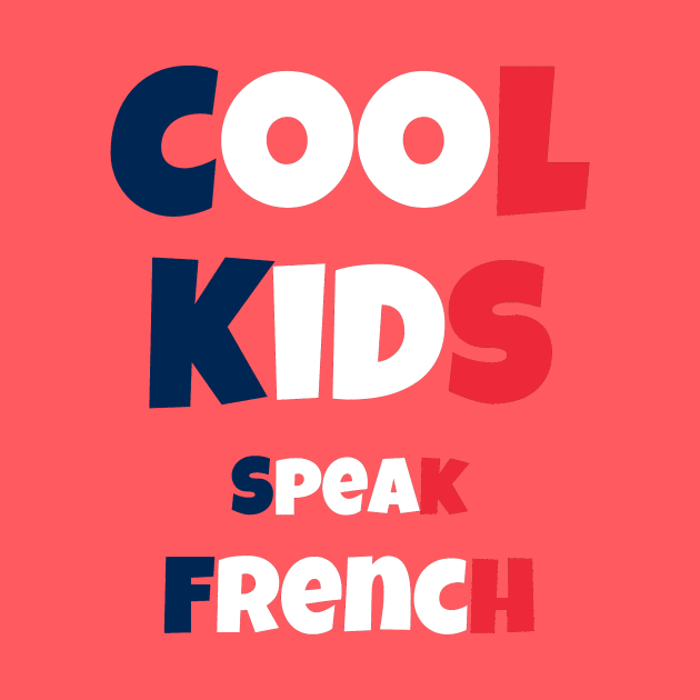 Cool Kids Speak French by PhotoSphere