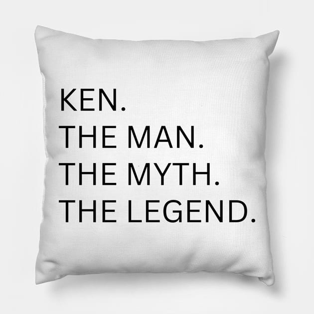 Ken The Man, The Myth, The Legend Pillow by BandaraxStore