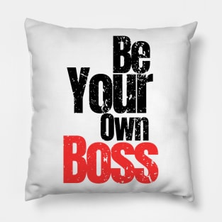 Be your own boss Pillow