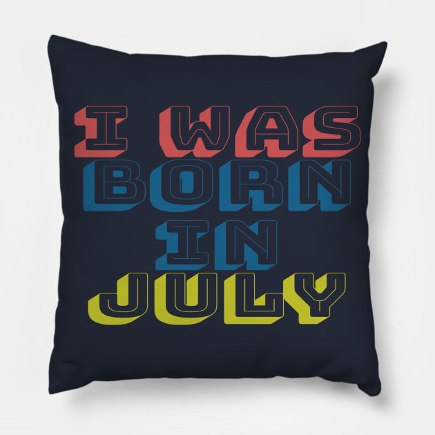 I was born in july Pillow by WhyStore