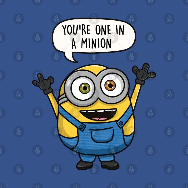 You're One in a Minion by LEFD Designs