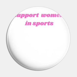 Support Women In Sports Pin