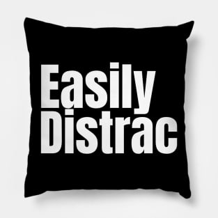 Easily-Distracted Pillow