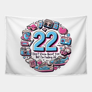 I Don't Know About You But I'm Feeling 22 Tapestry