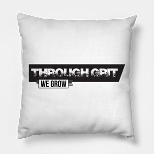Through Grit We Grow - Angled Design Pillow
