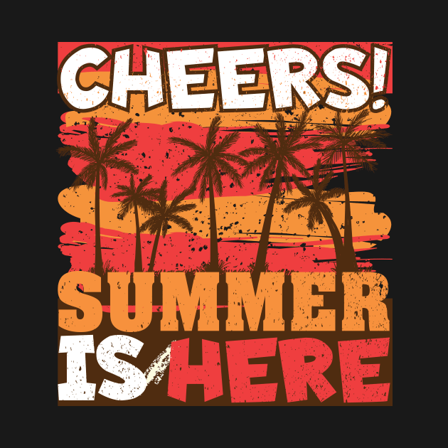 Cheers Summer is Here by rhsdesignart