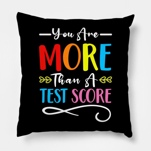 You Are More Than A Test Score Pillow by chidadesign