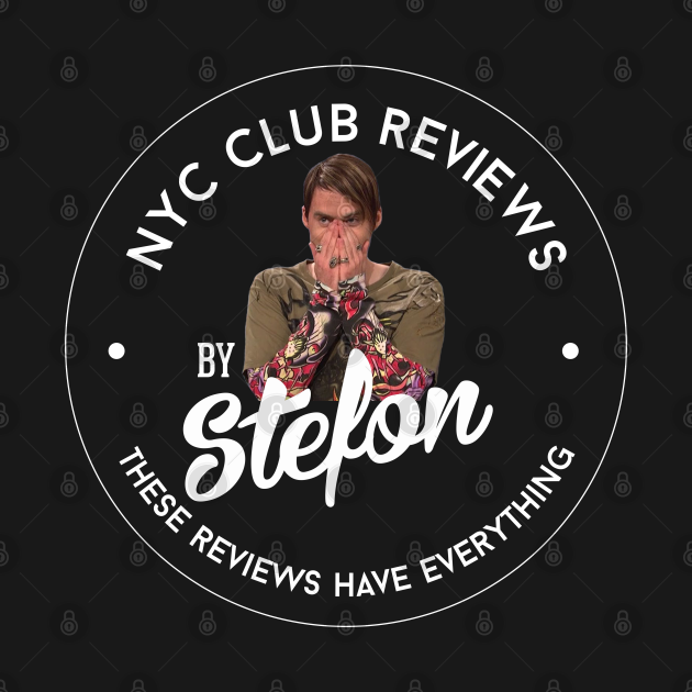 Discover NYC Club Reviews by Stefon - Stefon - T-Shirt