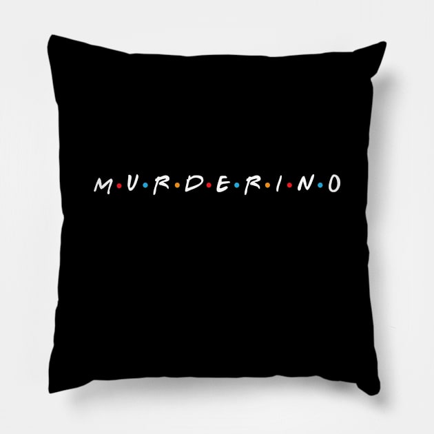 Murderino Pillow by RW