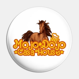 Mojo Dojo Casa House Pin