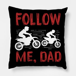 Follow Me Dad Pillow