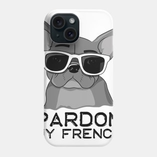 Pardon My French French Bulldog With Sunglasses Phone Case