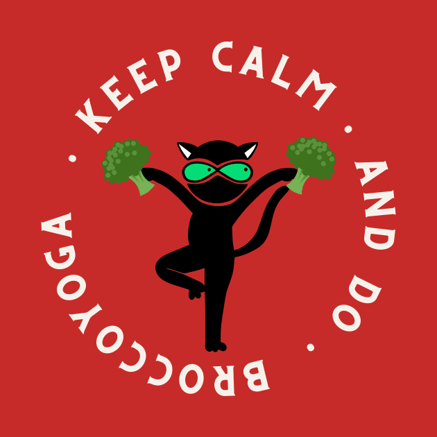 Keep Calm And Do Broccoyoga Funny Cat by DesignArchitect