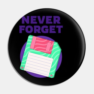 Never Forget Pin