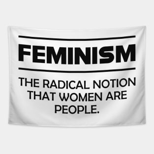 Feminism - The radical notion that women are people Tapestry