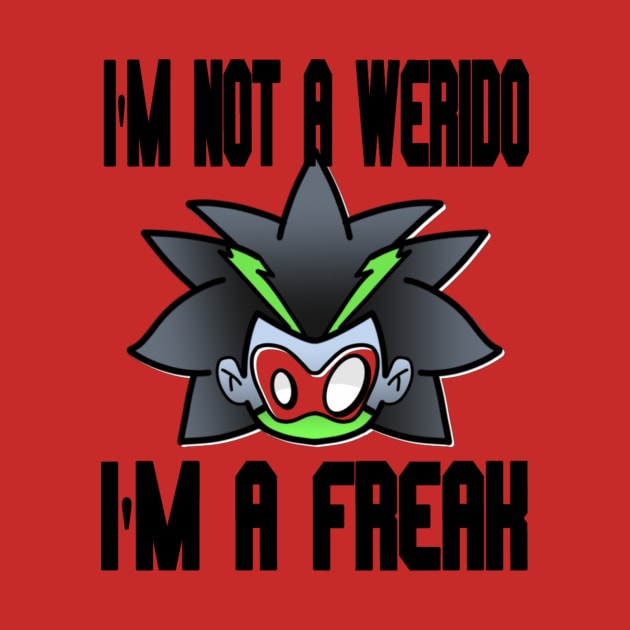 i'm not a weirdo i'm a freak "black and green by A6Tz