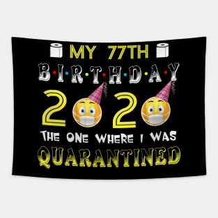 my 77th Birthday 2020 The One Where I Was Quarantined Funny Toilet Paper Tapestry