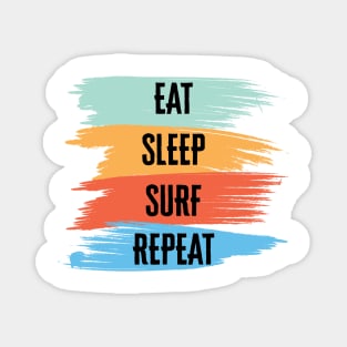 Eat, Sleep, Surf, Repeat Magnet