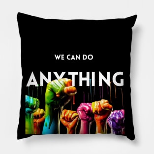 Colorful we can do anything design Pillow