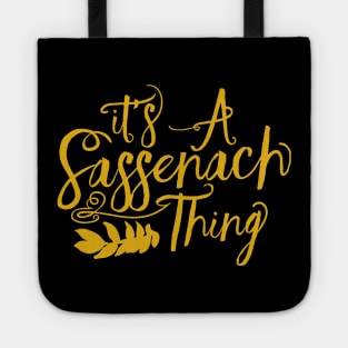 Outlander Its a Sassenach Thing Tote