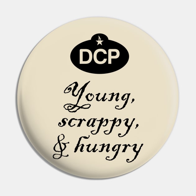 DCP Young, Scrappy, and Hungry Pin by brkgnews