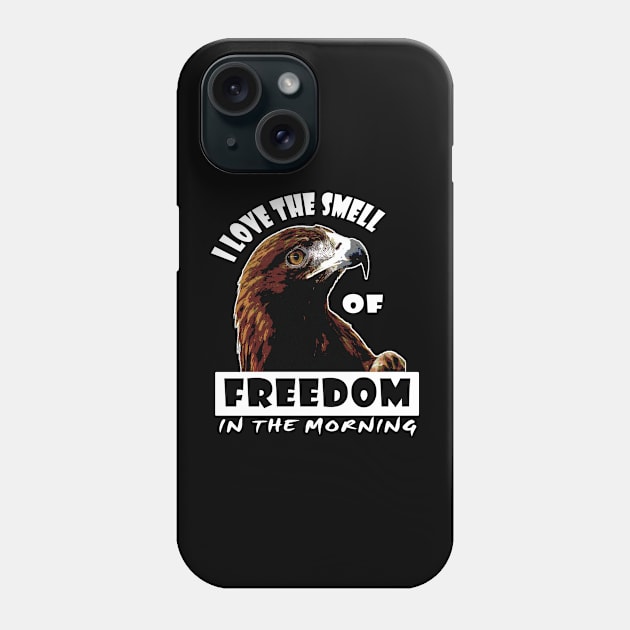 I Love The Smell Of Freedom In The Morning Anti Communist Phone Case by DesignFunk