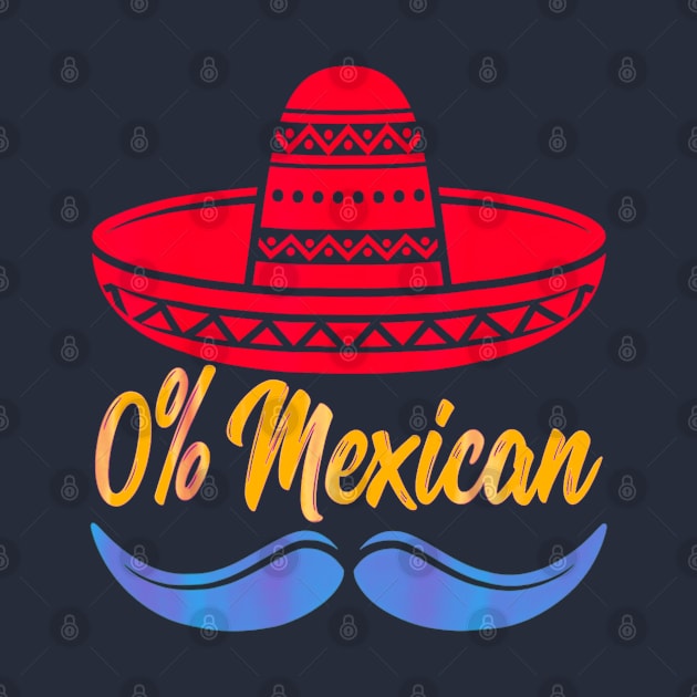 0% mexican by Dreamsbabe