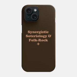 Synergistic Soteriology & Folk-Rock Phone Case