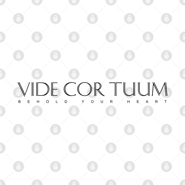 Latin Inspirational Quote: Vide Cor Tuum (Behold Your Heart) by Elvdant